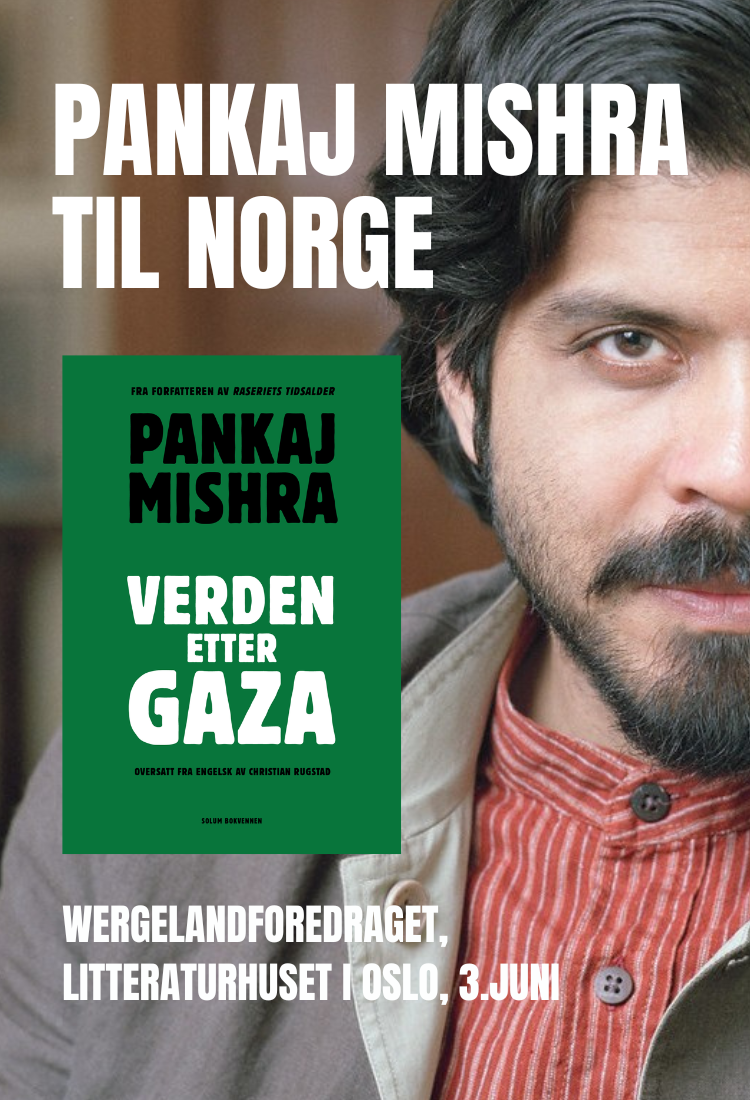 Verden etter Gaza – Pankaj Mishra med brennaktuell bok og Norgesbesøk