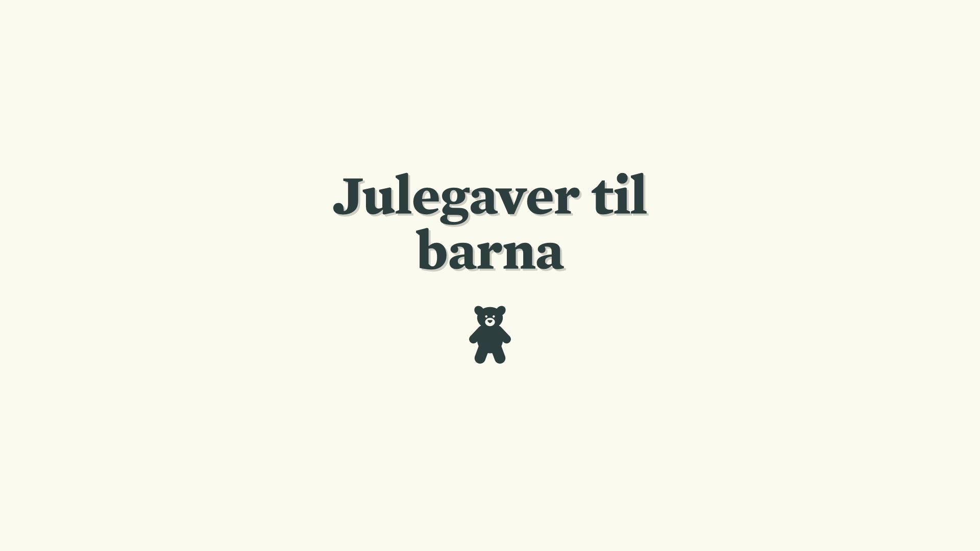 Julegaver til barna