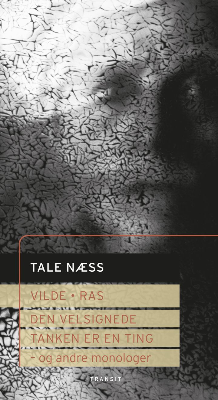 Vilde ; Ras ; Den velsignede ; Tanken er en ting: og andre monologer :  :  :