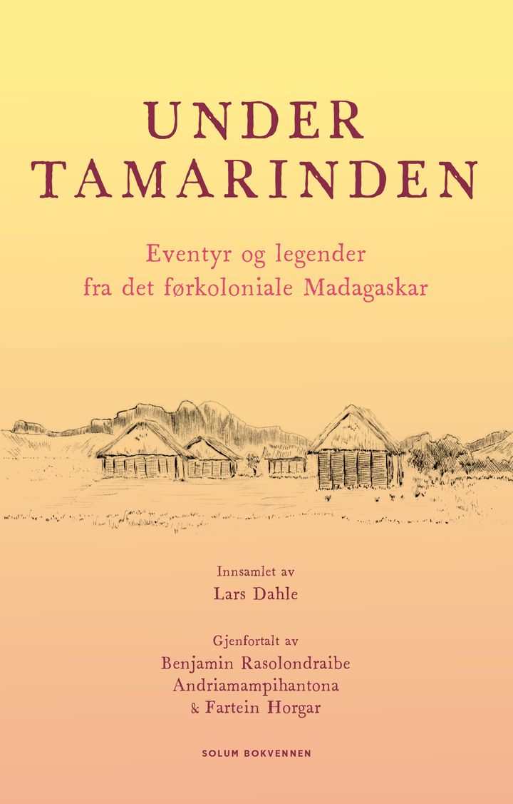 Under Tamarinden: eventyr & legender fra det førkoloniale Madagaskar