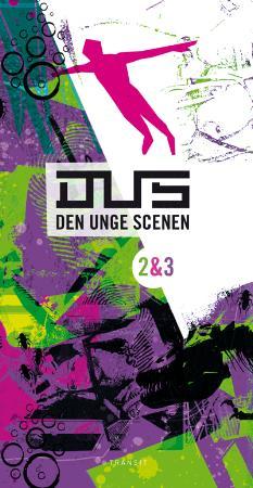 Dus: den unge scenen : 2&3