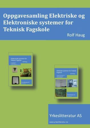 Elektriske- og elektroniske systemer for teknisk fagskole: oppgavesamling