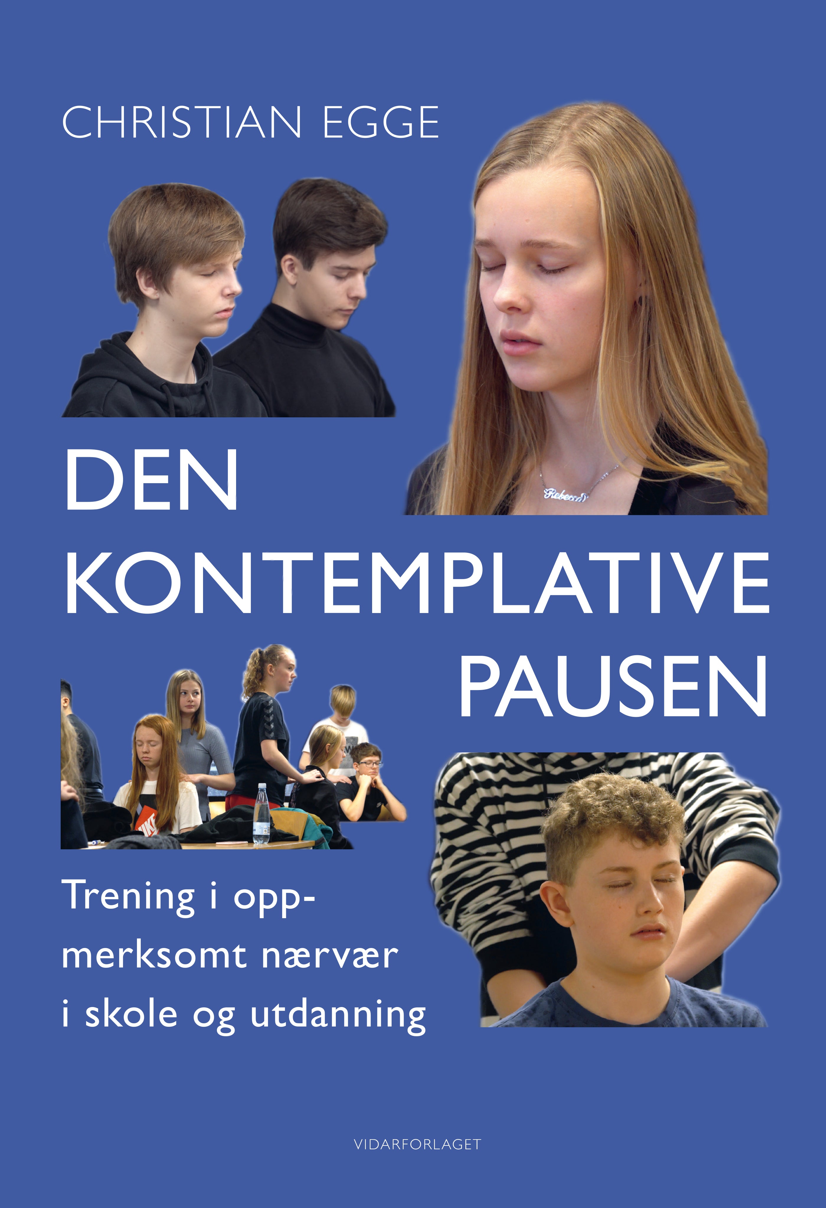 Den kontemplative pausen: trening i oppmerksomt nærvær i skole og utdanning