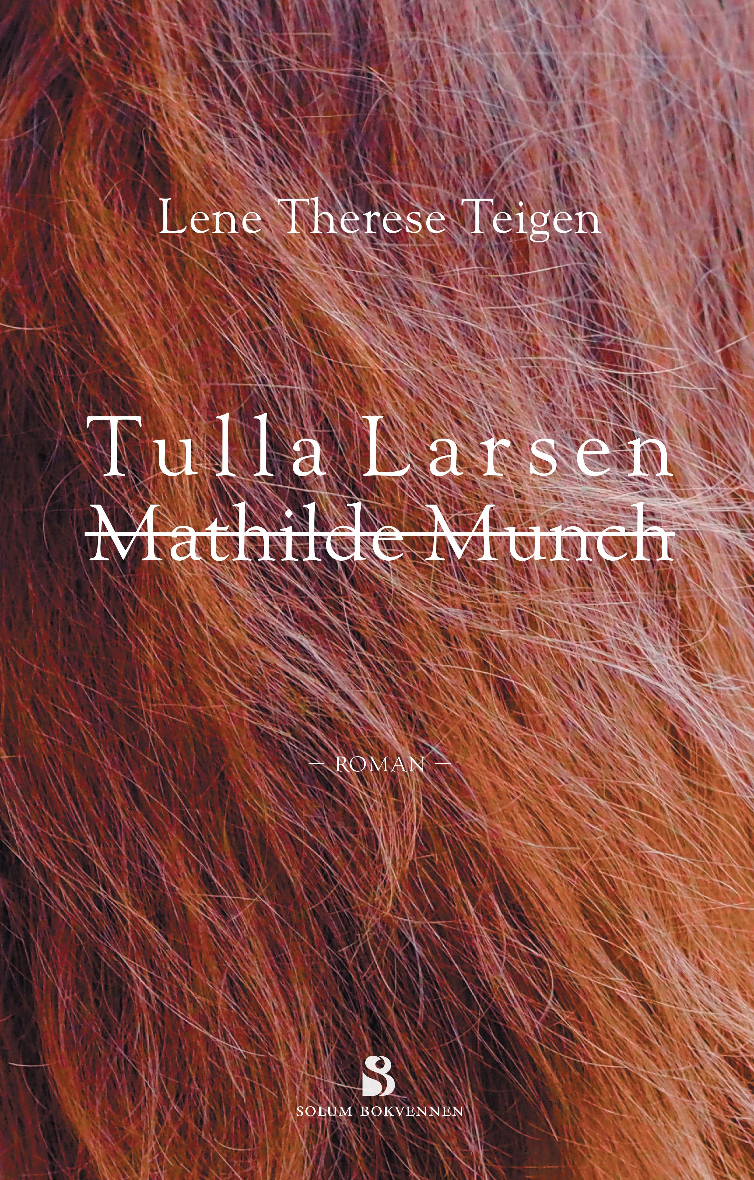 Tulla Larsen, Mathilde Munch: roman