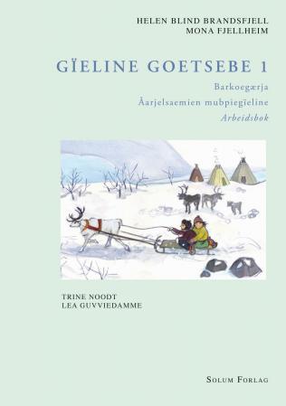 Gïeline goetsebe 1: barkoegærja : åarjelsaemien mubpiegïeline : arbeidsbok