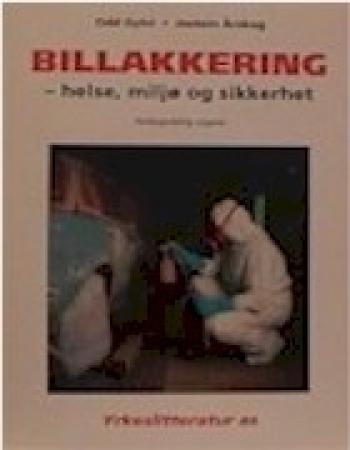 Billakkering: helse, miljø og sikkerhet