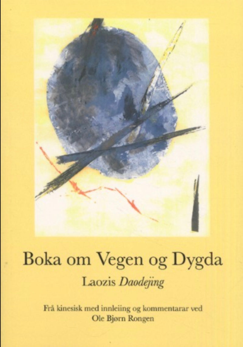 Boka om vegen og dygda: Laozis Daodejing