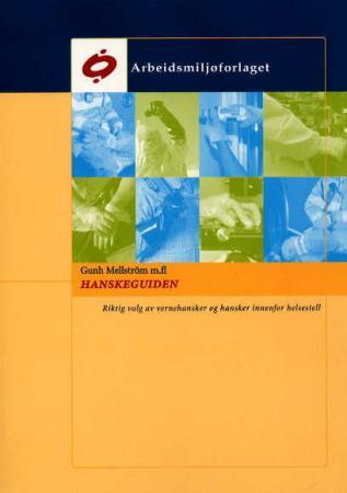 Hanskeguiden: riktig valg av vernehansker og hansker innenfor helsestell