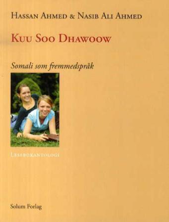 Kuu soo dhawoow: somali som fremmedspråk: lesebokantologi