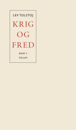 Krig og fred: Bind I