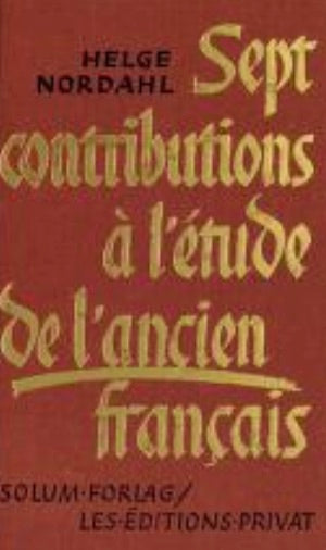 Sept contributions a l'etude de l'ancien francais