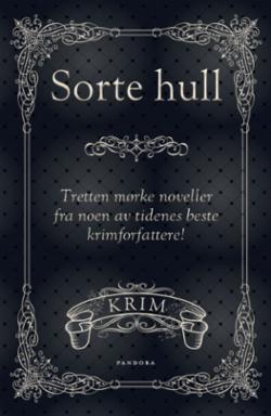 Sorte hull: en samling mørke noveller: krim