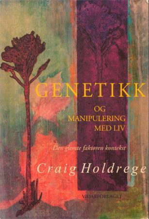 Genetikk og manipulering med liv: den glemte faktoren kontekst
