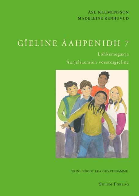 Gïeline åahpenidh 7: Lohkemegærja : åarjelsaemien voestesgïeline