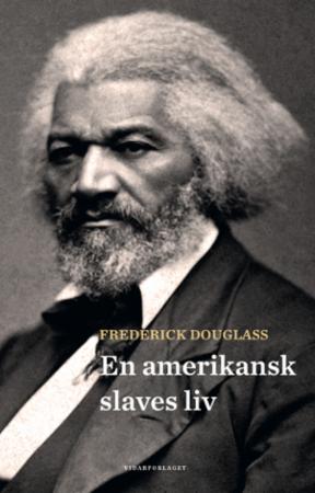 En amerikansk slaves liv: selvbiografi