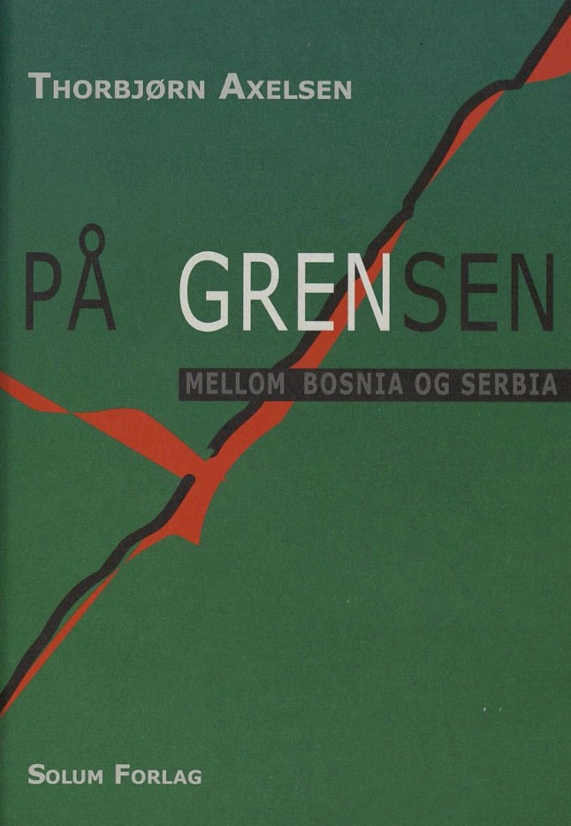 På grensen mellom Bosnia og Serbia: FNs ICFY-Mission i tidligere Jugoslavia