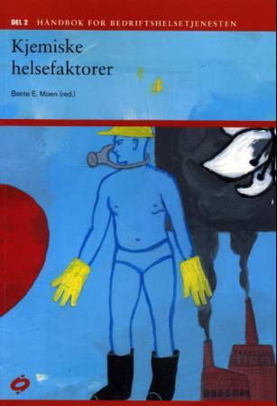 Håndbok for bedriftshelsetjenesten: del 2 : kjemiske arbeidsmiljøfaktorer