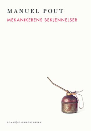 Mekanikerens bekjennelser: (en annerledes verdenshistorie): roman