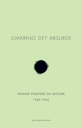 Omkring det absurde: franske enaktere og sketsjer 1945-1965