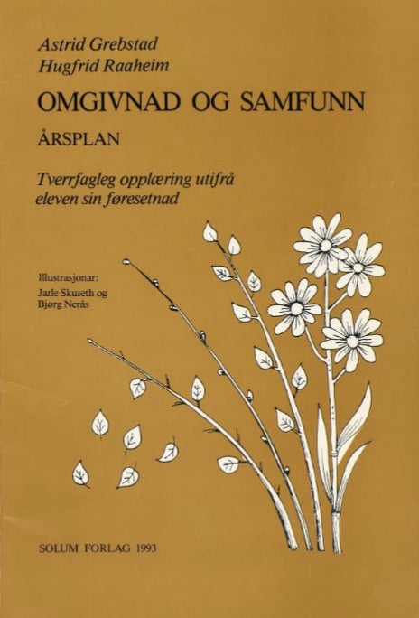 Omgivnad og samfunn: årsplan : tverrfagleg opplæring utifrå eleven sin føresetnad