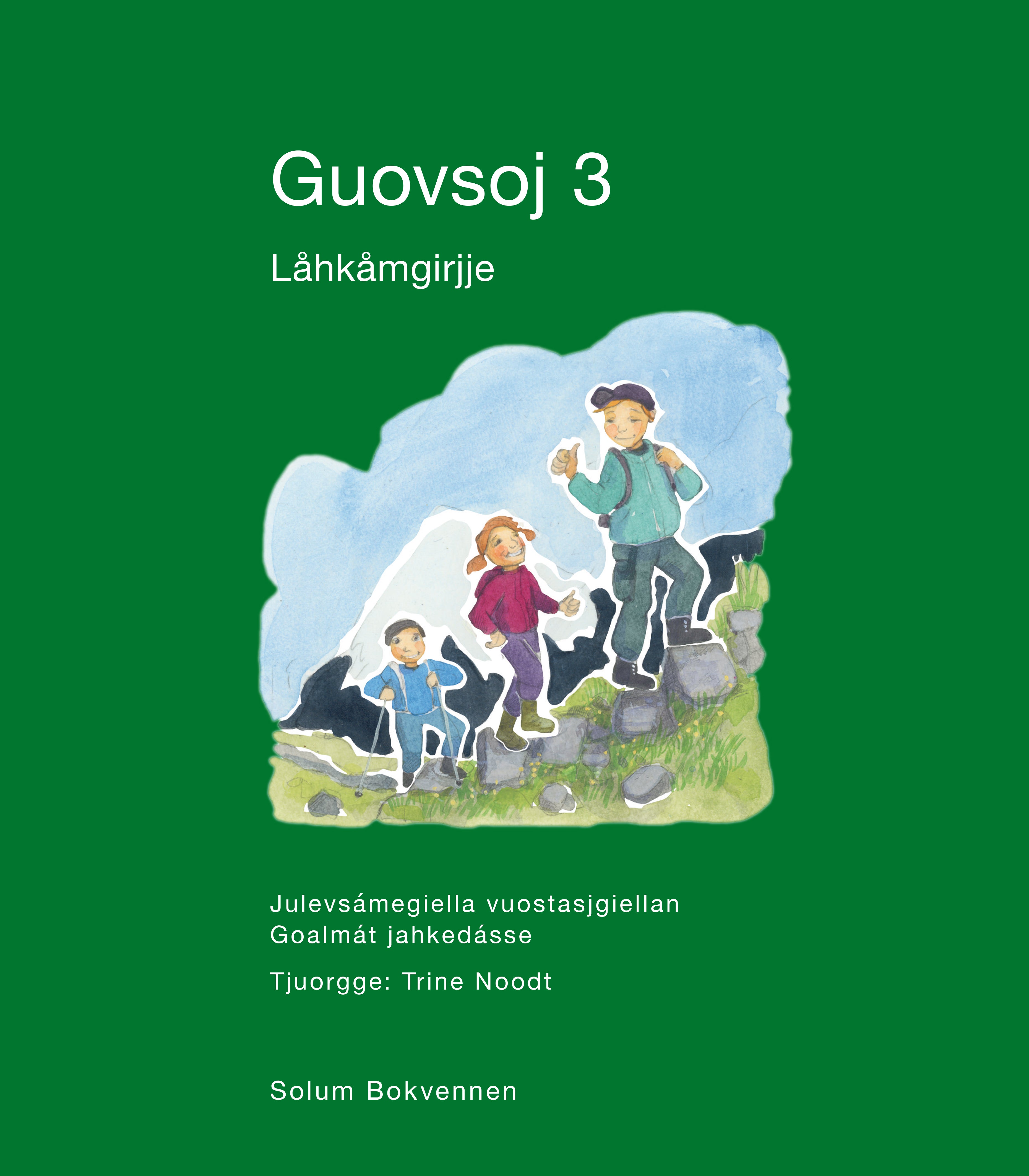 Guovsoj 3: Låhkåmgirjje : julevsámegiella vuostasjgiellan : goalmát jahkedásse