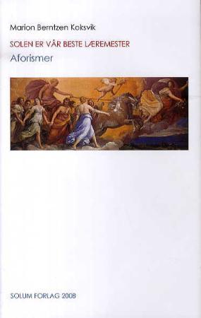 Solen er vår beste læremester: aforismer