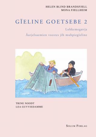 Gïeline goetsebe 2: lohkemegærja : åarjelsaemien voestes jïh mubpiengïeline