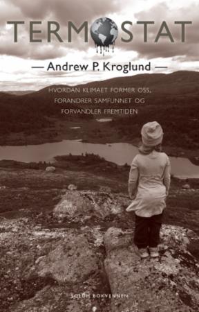 Termostat: hvordan klimaet former oss, forandrer samfunnet og forvandler fremtiden