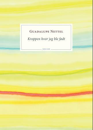 Kroppen hvor jeg ble født: roman