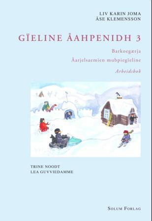 Gïeline åahpenidh 3: Barkoegærja : åarjelsaemien mubpiegïeline