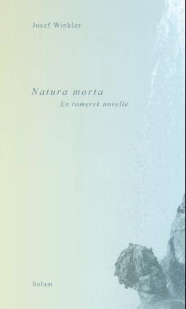 Natura morta: en romersk novelle