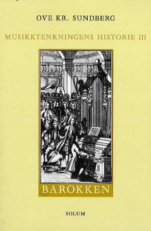 Musikktenkningens historie: III : barokken