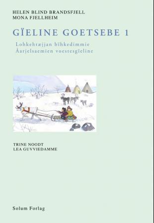 Gïeline goetsebe 1: lohkehtæjjan bïhkedimmie : åarjelsaemien voestesgïeline