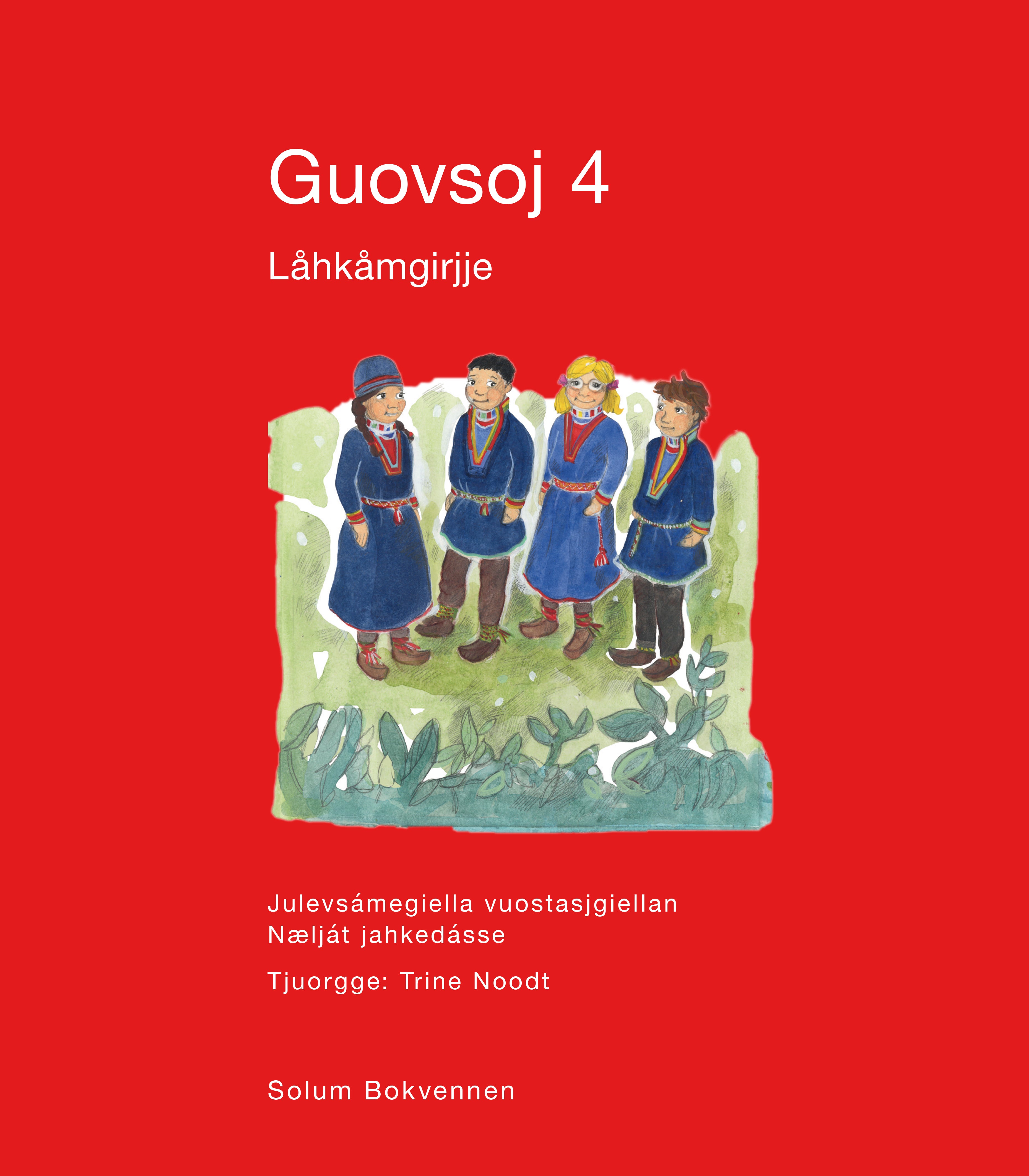 Guovsoj 4: Låhkåmgirjje : julevsámegiella vuostasjgiellan : nælját jahkedásse