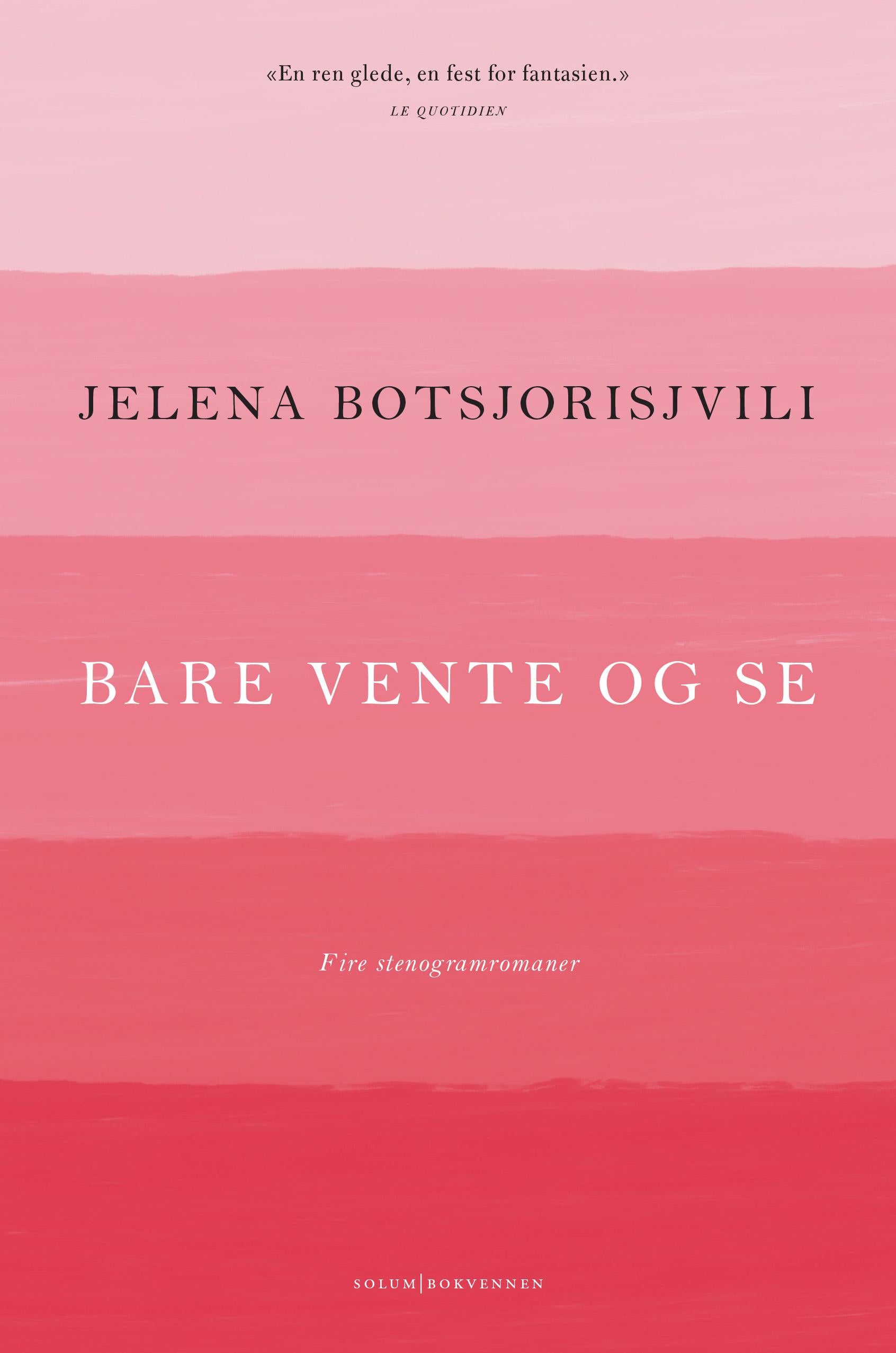 Bare vente og se: fire stenogramromaner