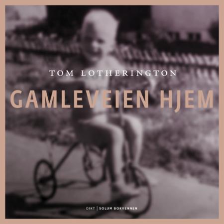 Gamleveien hjem: og andre dikt : dikt og tekster