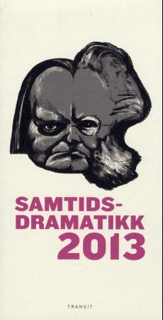 Samtidsdramatikk 2013: scenetekster
