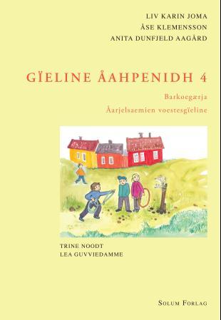 Gïeline åahpenidh 4: Barkoegærja : åarjelsaemien voestesgïeline
