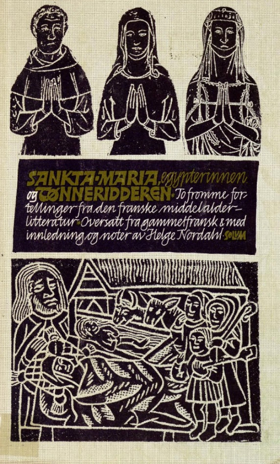 Sankta Maria, egypterinnen: tønneridderen : to fromme fortellinger fra den franske middelalderlittera
