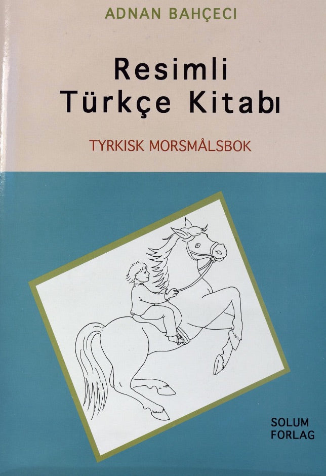 Resimli turkce kitabi: tyrkisk morsmålsbok