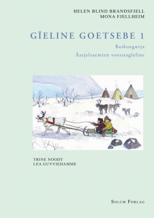 Gïeline goetsebe 1: barkoegærja : åarjelsaemien voestesgïeline