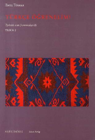 Türkçe ögrenelim!: tyrkisk som fremmedspråk : arbeidsbok, trinn 2