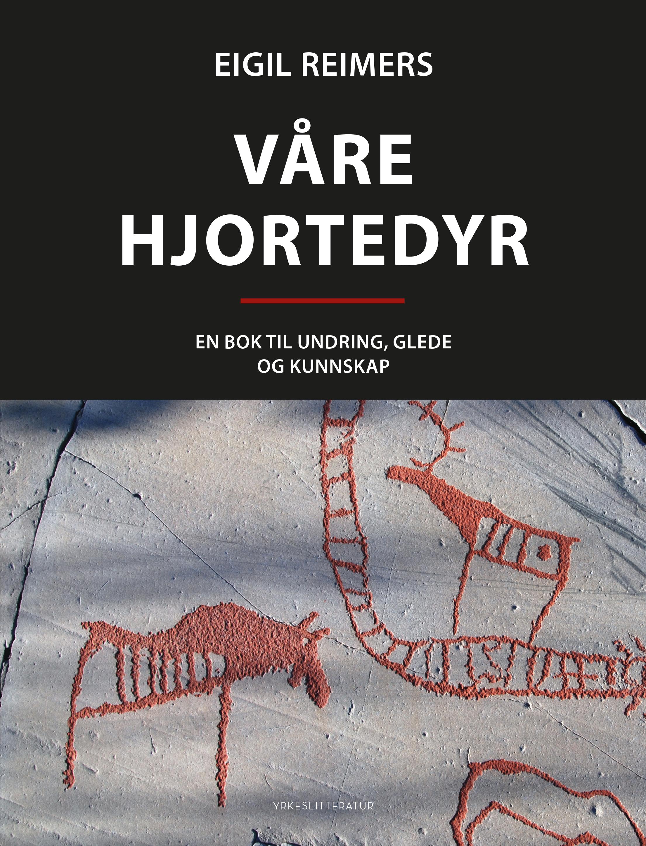 Våre hjortedyr: en bok til undring, glede og kunnskap