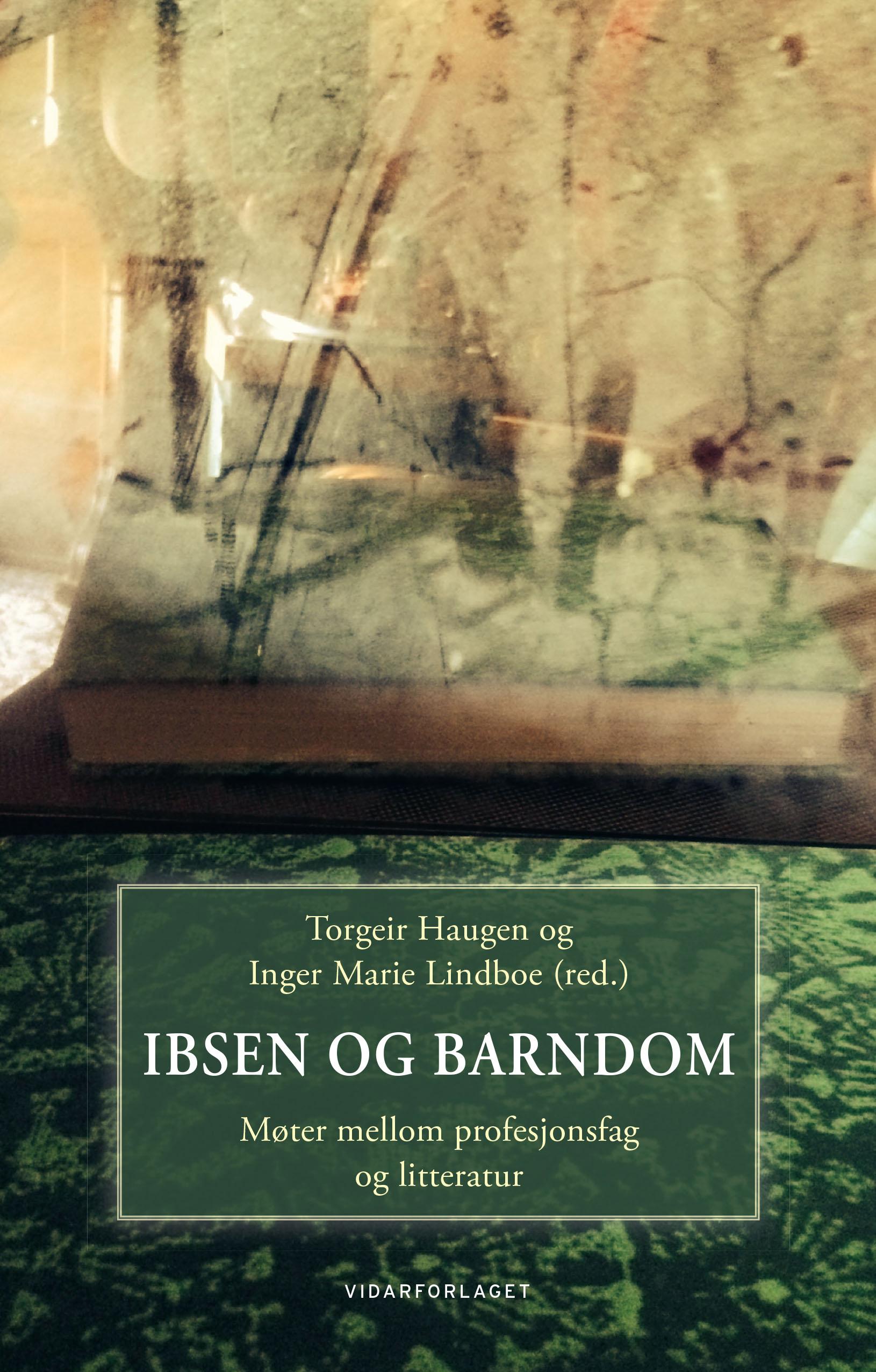 Ibsen og barndom: møter mellom profesjonsfag og litteratur