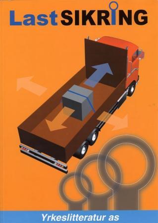 Lastsikring: en bok om sikrere transport