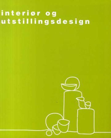 Interiør og utstillingsdesign: vg2 interiør og utstillingsdesign