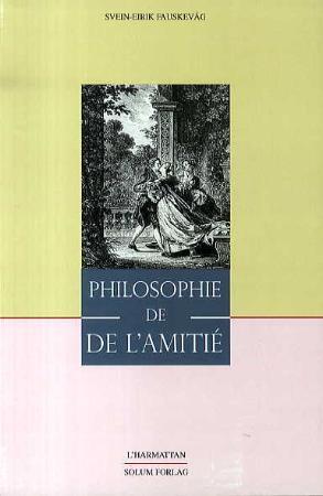 Philosophie de l'amitié: essai sur le Traité de l`amitié de Madame de Lambert et La Nouvelle Héloïse de Jean-Jacques Rousseau