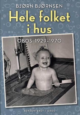 Hele folket i hus: OBOS 1929-1970