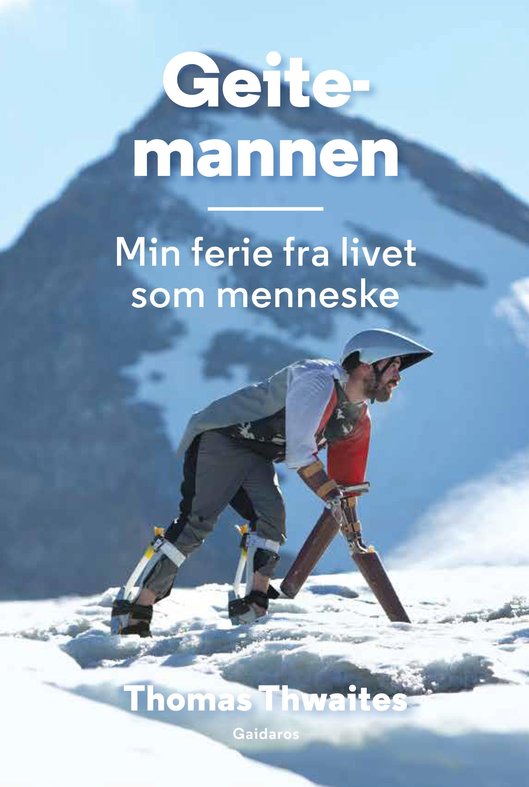 Geitemannen: min ferie fra livet som menneske