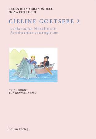 Gïeline goetsebe 2: lohkehteæjjan bïhkedimmie : åarjelsaemien voestesgïeline